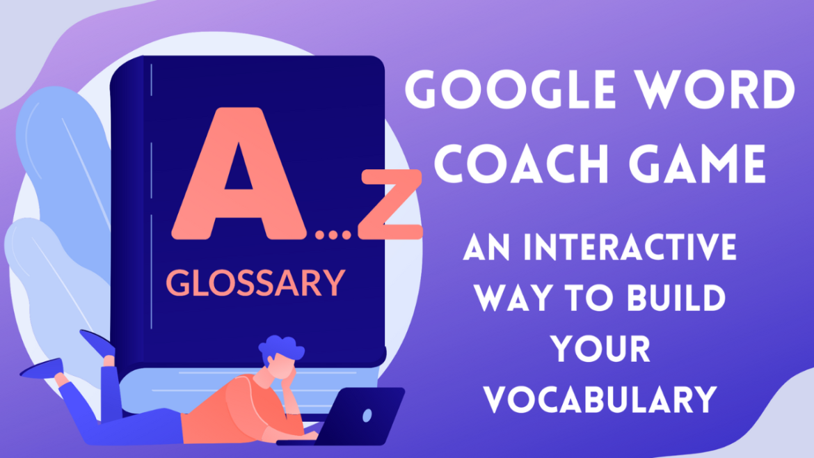 Google Word Coach : Your Interactive Vocabulary Companion