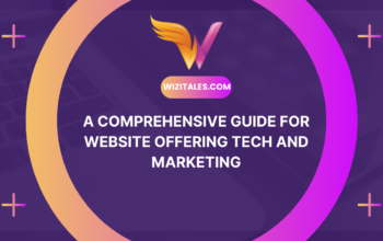A Comprehensive Guide for Website Offering Tech and Marketing